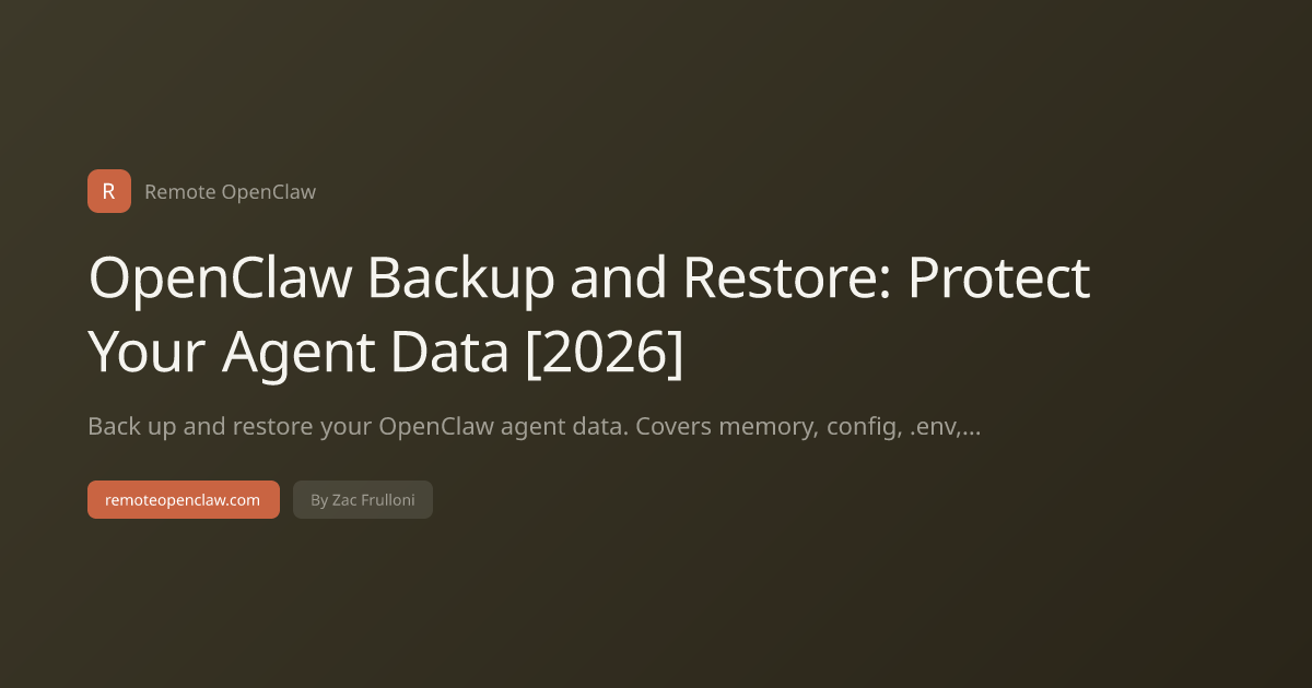 OpenClaw Backup and Restore: Protect Your Agent Data [2026]