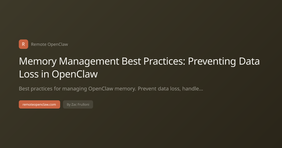 Memory Management Best Practices: Preventing Data Loss in OpenClaw