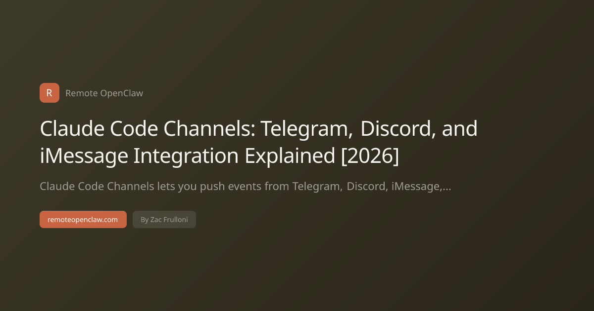 Claude Code Channels: Telegram, Discord, and iMessage Integration Explained [2026]