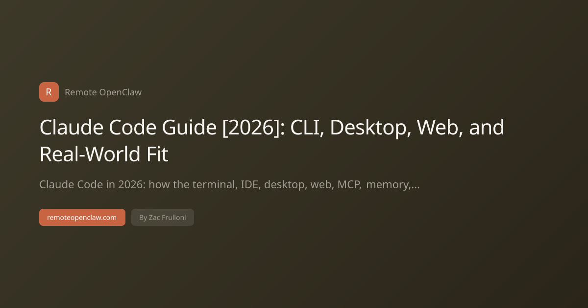 Claude Code Guide [2026]: CLI, Desktop, Web, and Real-World Fit