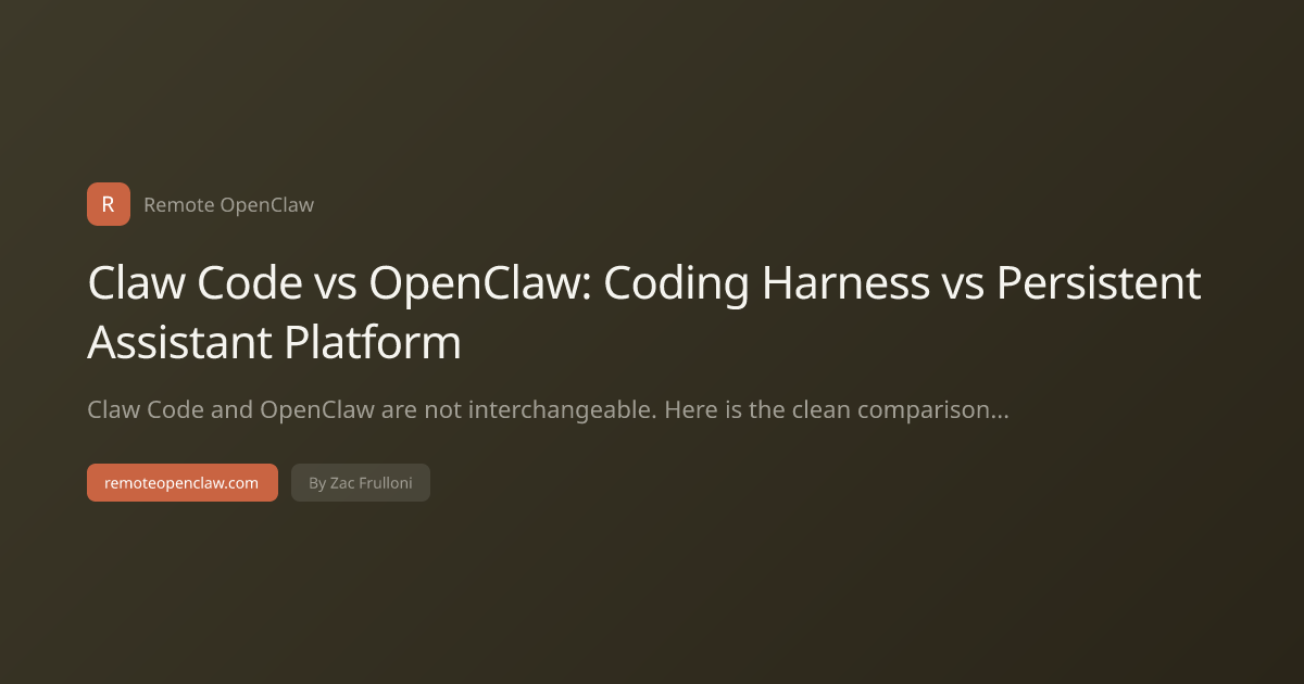 Claw Code vs OpenClaw: Coding Harness vs Persistent Assistant Platform