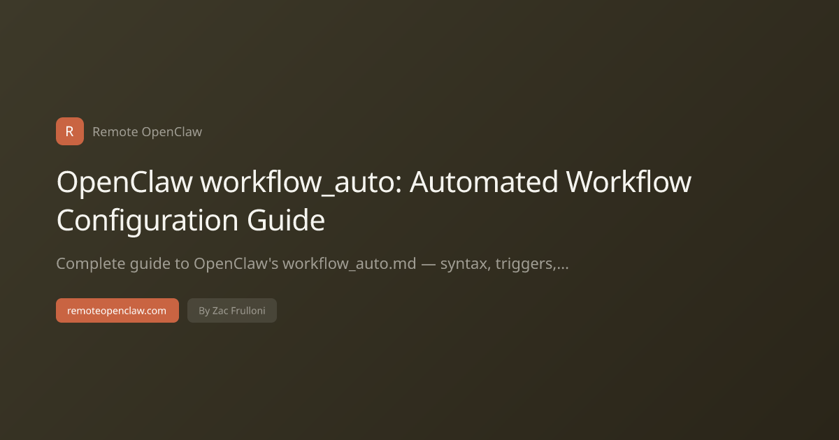 OpenClaw workflow_auto: Automated Workflow Configuration Guide