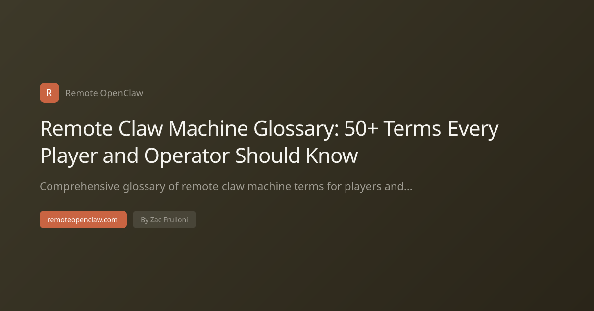 Remote Claw Machine Glossary: 50+ Terms Every Player and Operator Should Know