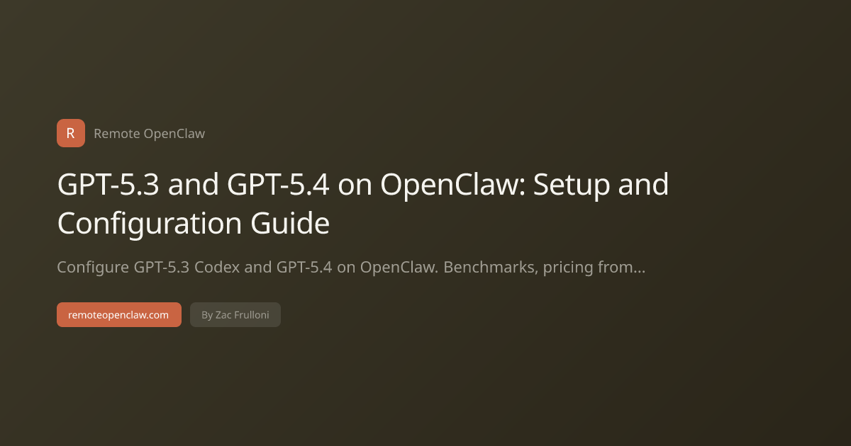 GPT-5.3 and GPT-5.4 on OpenClaw: Setup and Configuration Guide