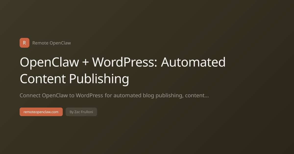 OpenClaw + WordPress: Automated Content Publishing