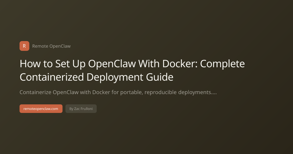 How to Set Up OpenClaw With Docker: Complete Containerized Deployment Guide
