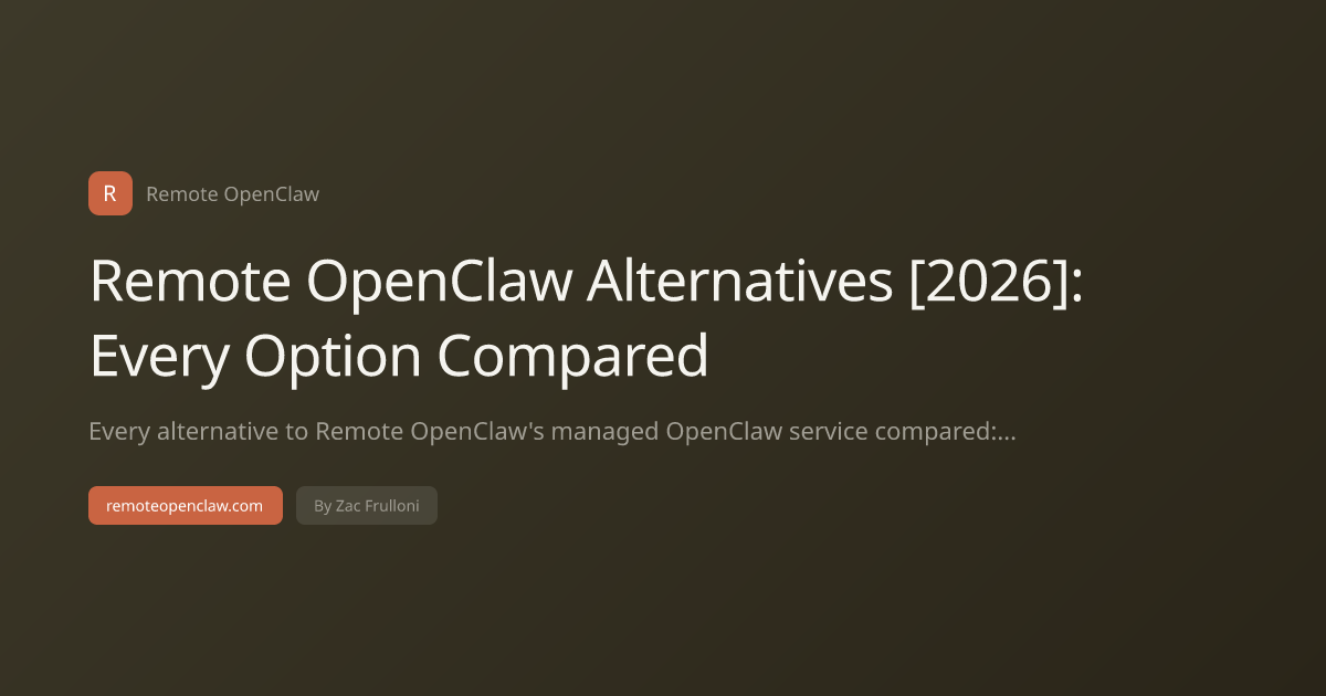Remote OpenClaw Alternatives [2026]: Every Option Compared