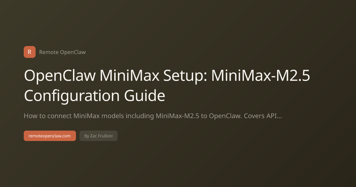 OpenClaw MiniMax Setup: MiniMax-M2.5 Configuration Guide