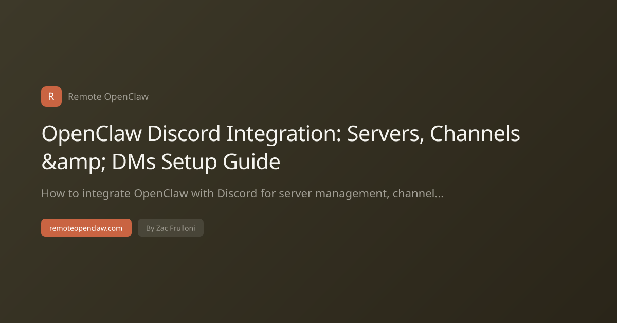 OpenClaw Discord Integration: Servers, Channels & DMs Setup Guide