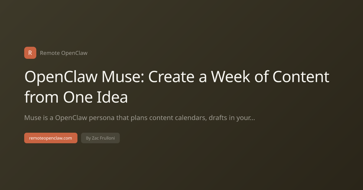 OpenClaw Muse: Create a Week of Content from One Idea