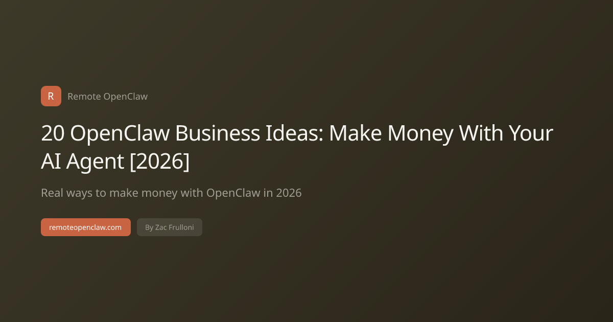 20 OpenClaw Business Ideas: Make Money With Your AI Agent [2026]