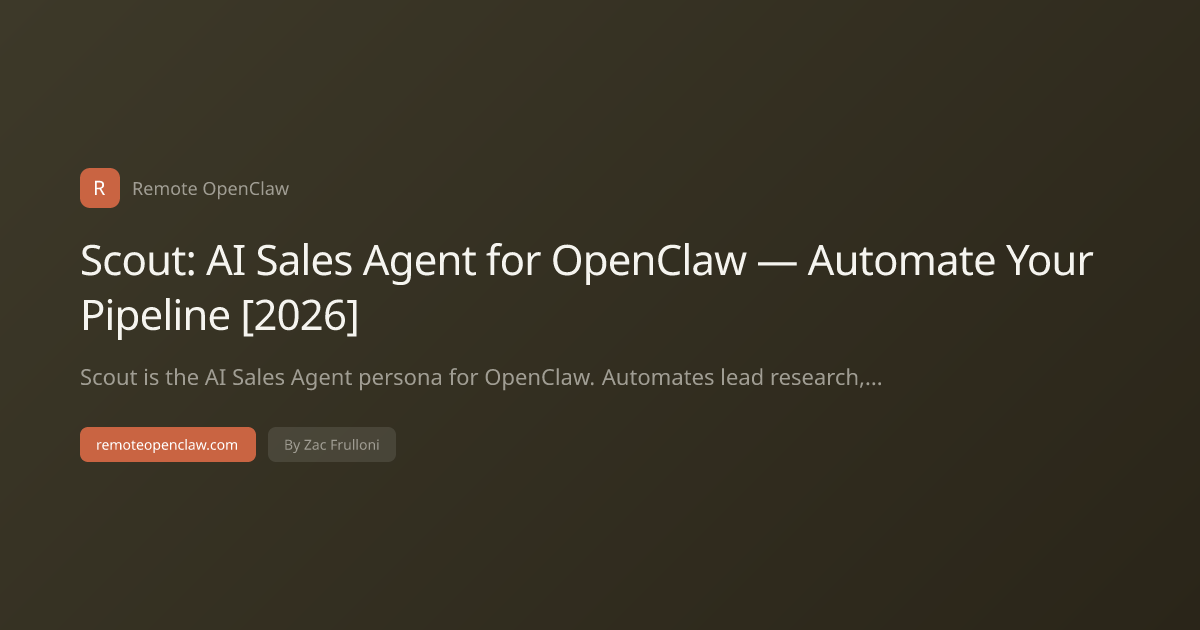 Scout: AI Sales Agent for OpenClaw — Automate Your Pipeline [2026]