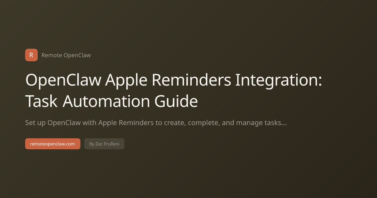 OpenClaw Apple Reminders Integration: Task Automation Guide