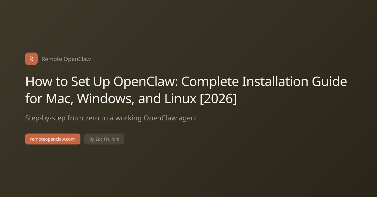 How to Set Up OpenClaw: Complete Installation Guide for Mac, Windows, and Linux [2026]