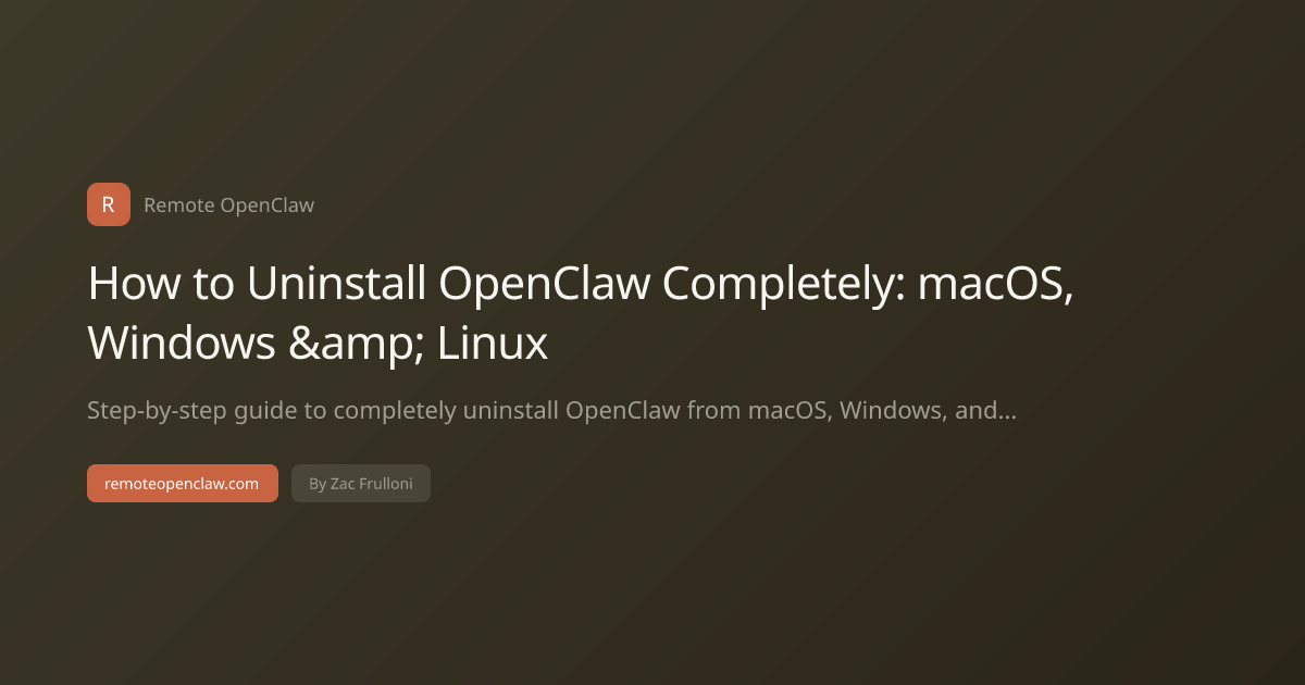 How to Uninstall OpenClaw Completely: macOS, Windows & Linux