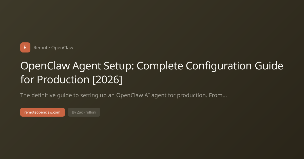 OpenClaw Agent Setup: Complete Configuration Guide for Production [2026]
