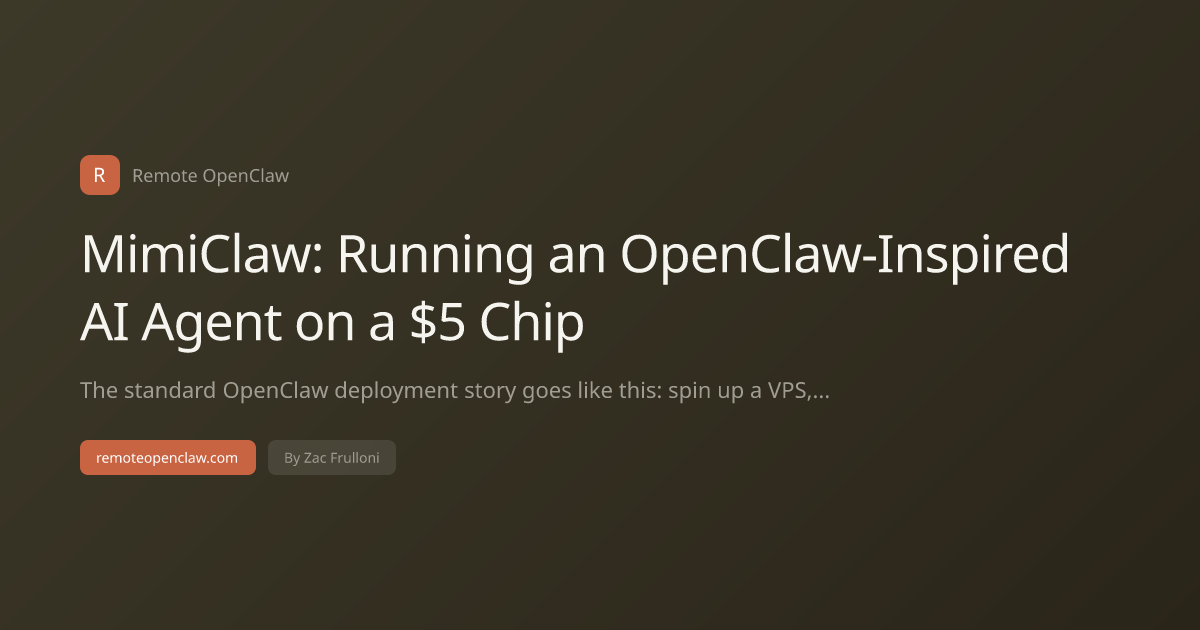 MimiClaw: Running an OpenClaw-Inspired AI Agent on a $5 Chip
