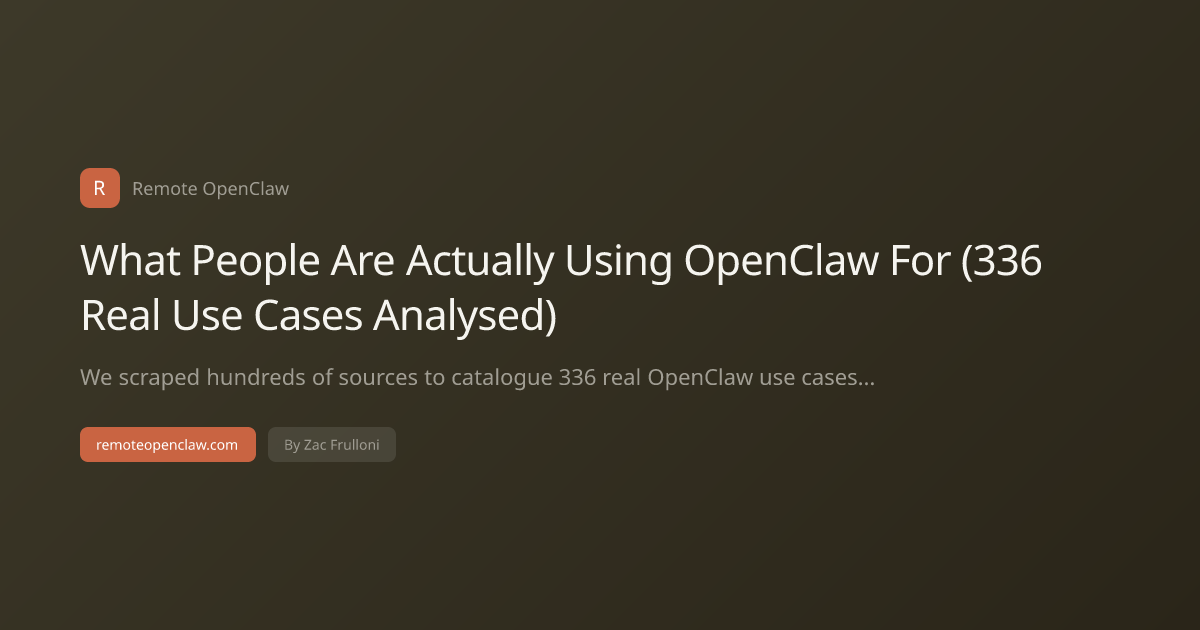 What People Are Actually Using OpenClaw For (336 Real Use Cases Analysed)