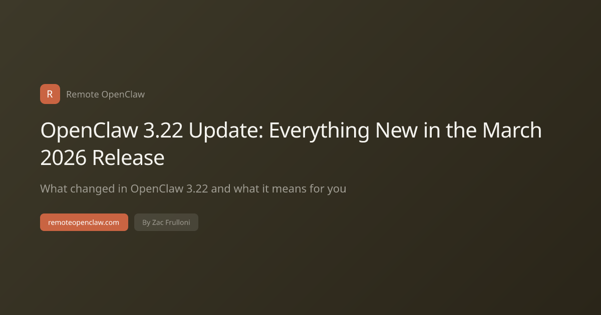 OpenClaw 3.22 Update: Everything New in the March 2026 Release